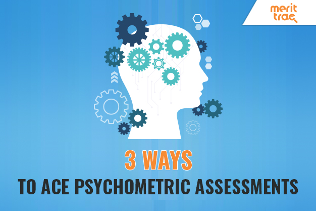 3 ways to Ace Psychometric Assessments