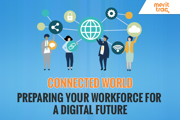 Connected world: Preparing your workforce for a digital future