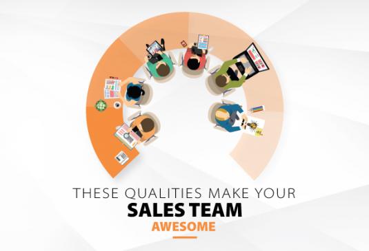 THESE QUALITIES MAKE YOUR SALES TEAM AWESOME