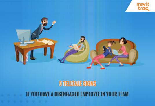 5 Telltale Signs You Have a Disengaged Employee in Your Team
