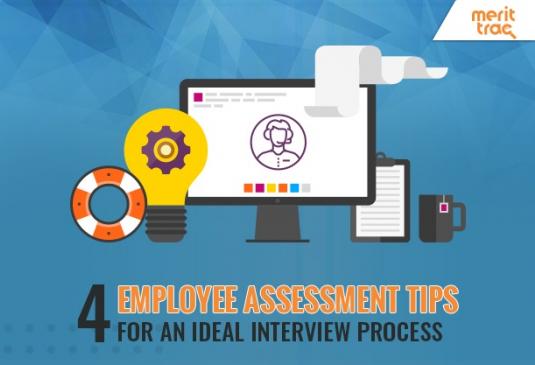 4 Employee Assessment Tips for an Ideal Interview Process