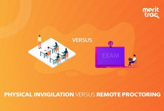 Physical Invigilation vs Remote Proctoring