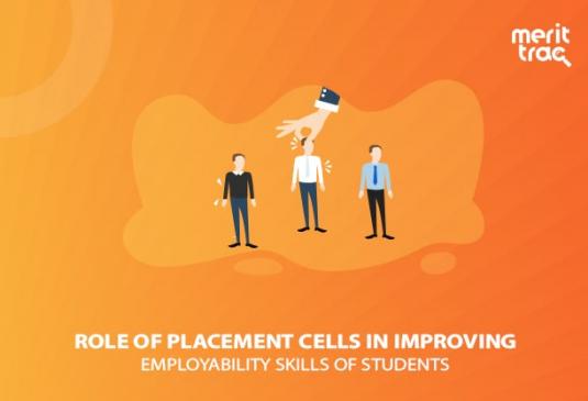 Role of Placement Cells in Improving Employability Skills of Students
